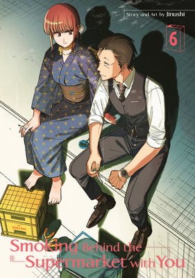 Book cover of Smoking Behind the Supermarket with You 06 by Jinushi