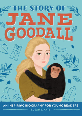 The Story of Jane Goodall: An Inspiring Biography for Young Readers by Katz, Susan B. book cover