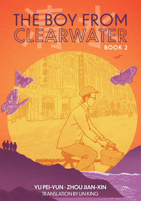 Book cover of The Boy from Clearwater: Book 2 by Pei-Yun, Yu