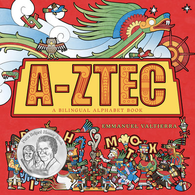 Book cover of A-Ztec: A Bilingual Alphabet Book by Valtierra, Emmanuel