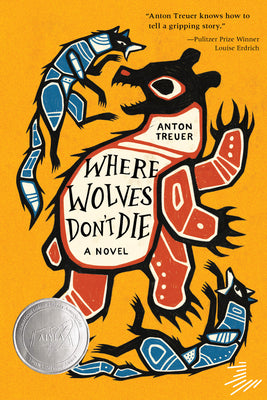 Book cover of Where Wolves Don't Die by Treuer, Anton