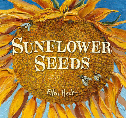 Book cover of Sunflower Seeds by Heck, Ellen