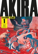 Book cover of Akira Hardcover Collection 1 by Otomo, Katsuhiro