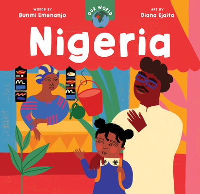 Our World: Nigeria by Emenanjo, Bunmi book cover