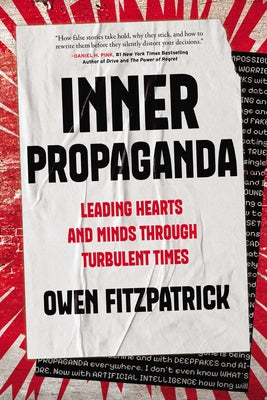 Inner Propaganda: Leading Hearts and Minds Through Turbulent Times by Fitzpatrick, Owen book cover