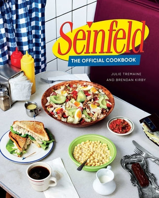 Book cover of Seinfeld: The Official Cookbook by Tremaine, Julie