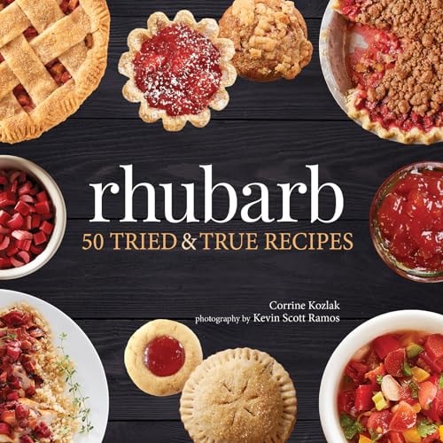 Book cover of Rhubarb: 50 Tried & True Recipes by Kozlak, Corrine