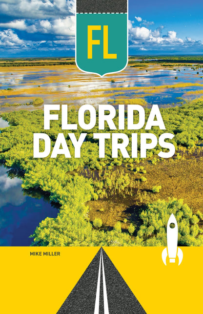 Book cover of Florida Day Trips by Miller, Mike