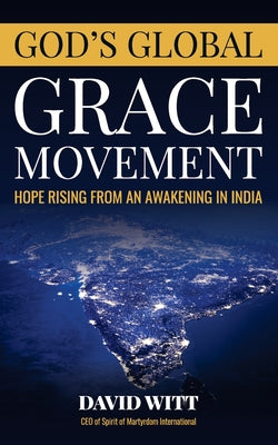 Book cover of God's Global Grace Movement: Hope Rising From an Awakening in India by Witt, David M.