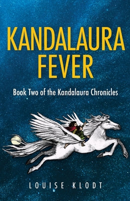 Kandalaura Fever: Book Two of the Kandalaura Chronicles by Louise Klodt book cover