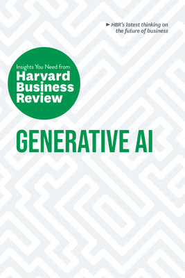 Book cover of Generative Ai: The Insights You Need from Harvard Business Review by Review, Harvard Business