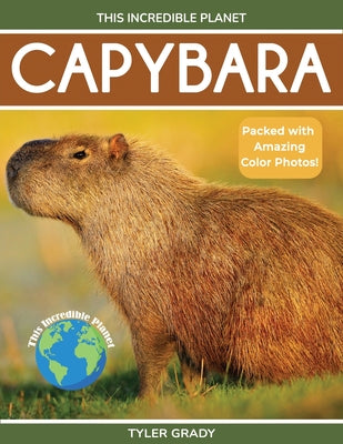 Capybara: Fascinating Animal Facts for Kids by Tyler Grady book cover