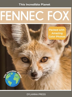 Fennec Fox: Fascinating Animal Facts for Kids by Tyler Grady book cover