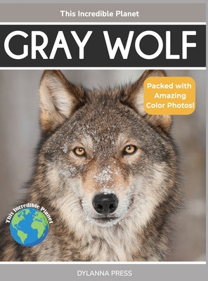 Gray Wolf: Fascinating Animal Facts for Kids by Tyler Grady book cover