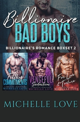 Billionaire Bad Boys: Billionaires Romance Boxset 2 by Michelle Love book cover