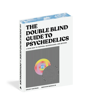 The Doubleblind Guide to Psychedelics: A Road Map to Tripping, Microdosing, and Beyond by Shelby Hartman book cover