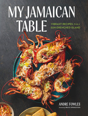 Book cover of My Jamaican Table: Vibrant Recipes from a Sun-Drenched Island by Fowles, Andre
