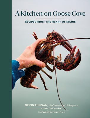A Kitchen on Goose Cove: Recipes from the Heart of Maine by Finigan, Devin book cover