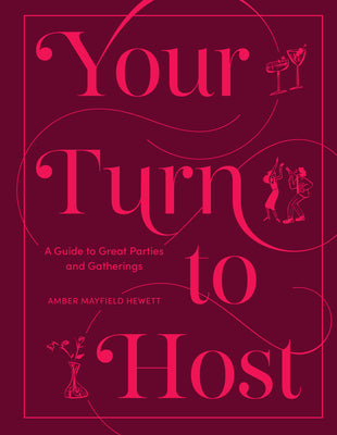 Your Turn to Host: A Guide to Great Parties and Gatherings by Mayfield Hewett, Amber book cover