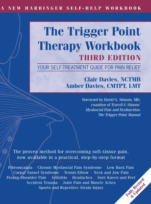 Trigger Point Therapy Workbook: Your Self-Treatment Guide for Pain Relief (A New Harbinger Self-Help Workbook) by Clare Davies Nctmb book cover