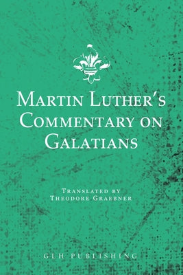 Martin Luther's Commentary on Galatians by Martin Luther book cover