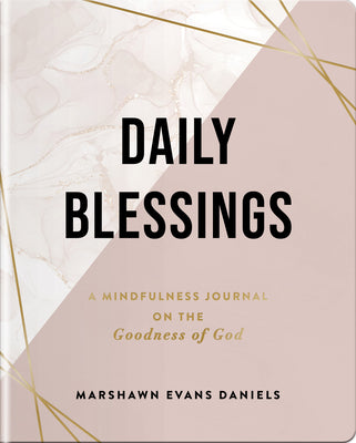 Book cover of Daily Blessings: A Mindfulness Journal on the Goodness of God by Daniels, Evans Marshawn