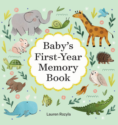 Baby's First-Year Memory Book: Memories and Milestones by Rozyla, Lauren book cover