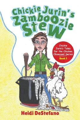 Chickie Jurin's Zamboozie Stew by Heidi DeStefano book cover