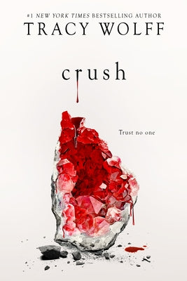 Crush: An Epic Dark Academia Paranormal Romance by Tracy Wolff book cover
