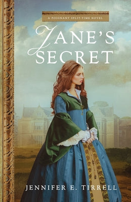 Jane's Secret: A Poignant Split-Time Novel by Jennifer E. Tirrell book cover