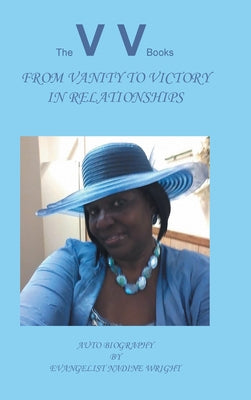 Book cover of From Vanity to Victory in Relationships by Wright, Evangelist Nadine