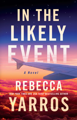 Book cover of In the Likely Event by Yarros, Rebecca