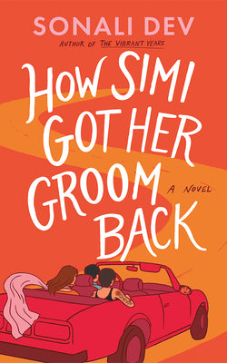 Book cover of How Simi Got Her Groom Back by Dev, Sonali