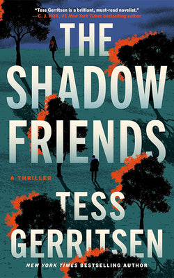 The Shadow Friends: A Thriller by Gerritsen, Tess book cover