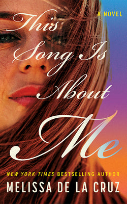 Book cover of This Song Is about Me by de la Cruz, Melissa