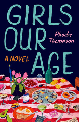 Girls Our Age by Thompson, Phoebe book cover