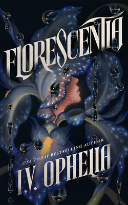 Florescentia by I. V. Ophelia book cover