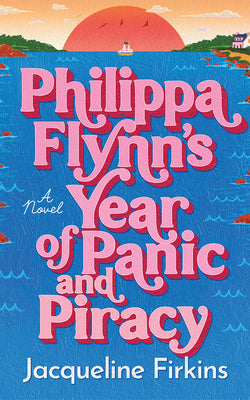 Philippa Flynn's Year of Panic and Piracy by Jacqueline Firkins book cover