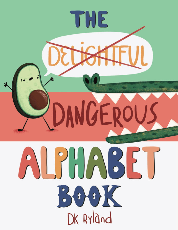 Book cover of The Dangerous Alphabet Book by Ryland, Dk