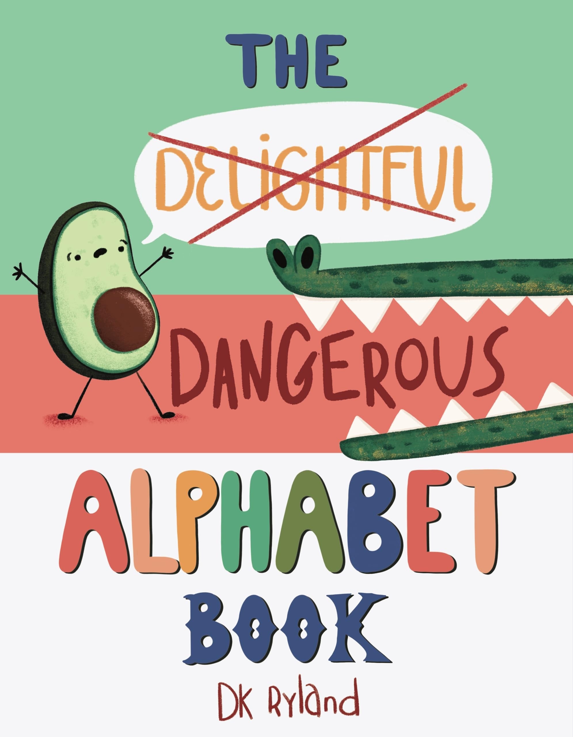 Book cover of The Dangerous Alphabet Book by Ryland, Dk
