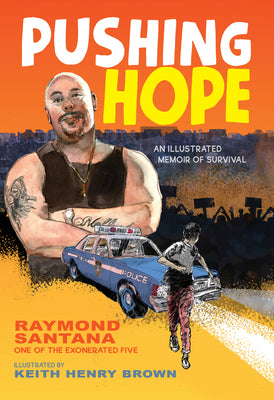 Book cover of Pushing Hope: An Illustrated Memoir of Survival by Santana, Raymond
