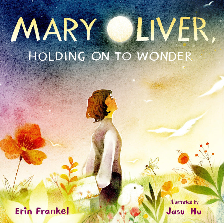 Book cover of Mary Oliver, Holding on to Wonder by Frankel, Erin
