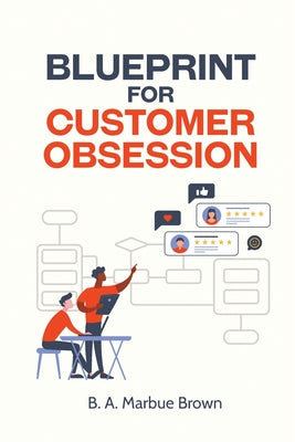 Blueprint for Customer Obsession by B. A. Marbue Brown book cover