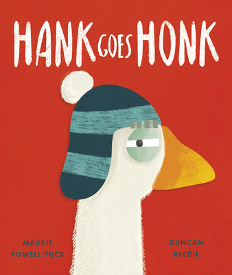 Hank Goes Honk by Maudie Powell-Tuck book cover