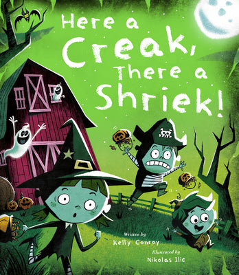 Here a Creak, There a Shriek! by Conroy, Kelly book cover