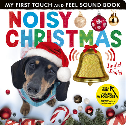 Noisy Christmas: My First Touch and Feel Sound Book by Hettie Cox book cover