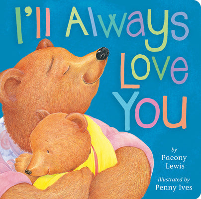 I'll Always Love You by Paeony Lewis book cover