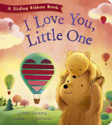 I Love You, Little One: A Sliding Ribbon Book by Molly Littleboy book cover