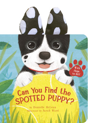Can You Find the Spotted Puppy?: With Flaps to Lift! by Danielle McLean book cover