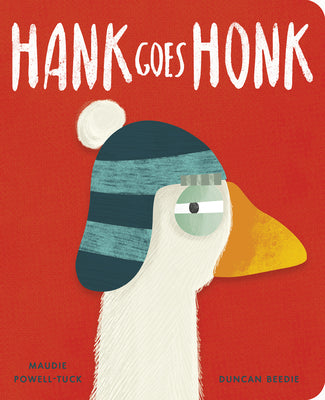 Hank Goes Honk by Powell-Tuck, Maudie book cover